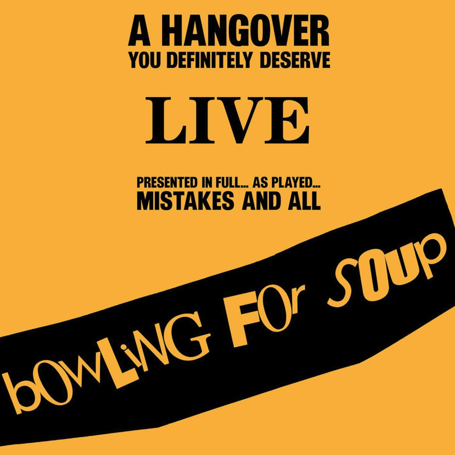 A Hangover You Definitely Deserve (Live)